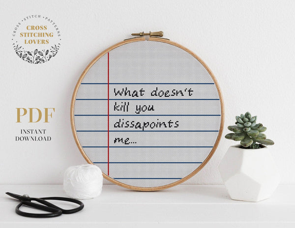 What doesn't kill you dissapoints me - Cross stitch pattern