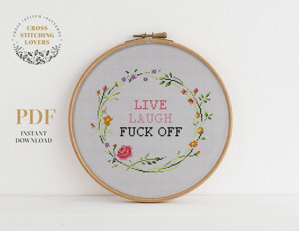 Live Laugh Fuck OFF - Cross stitch pattern