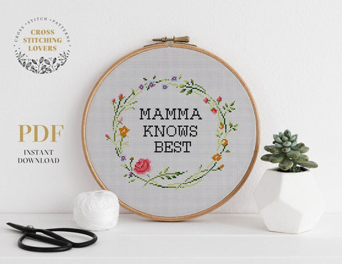 Mamma knows best - Cross stitch pattern