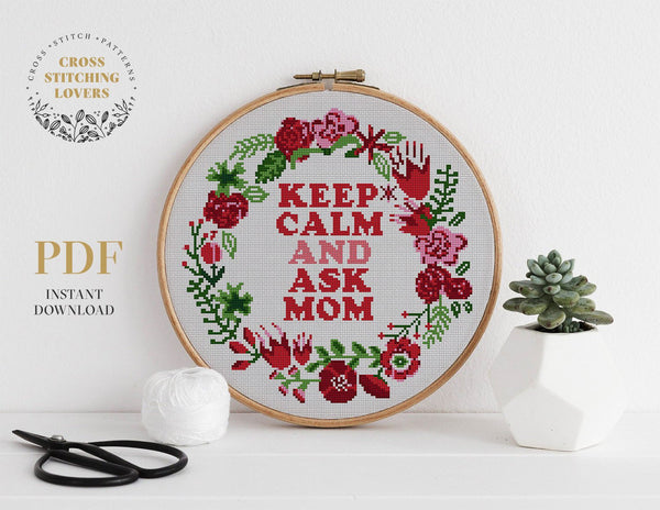 Keep Calm and Ask Mom - Cross stitch pattern