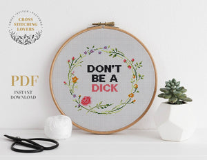 Don't be a dick - Cross stitch pattern