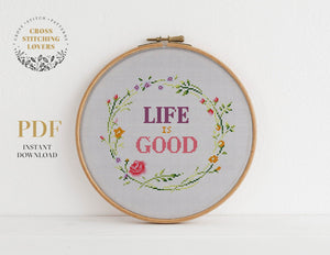 Life is good - Cross stitch pattern