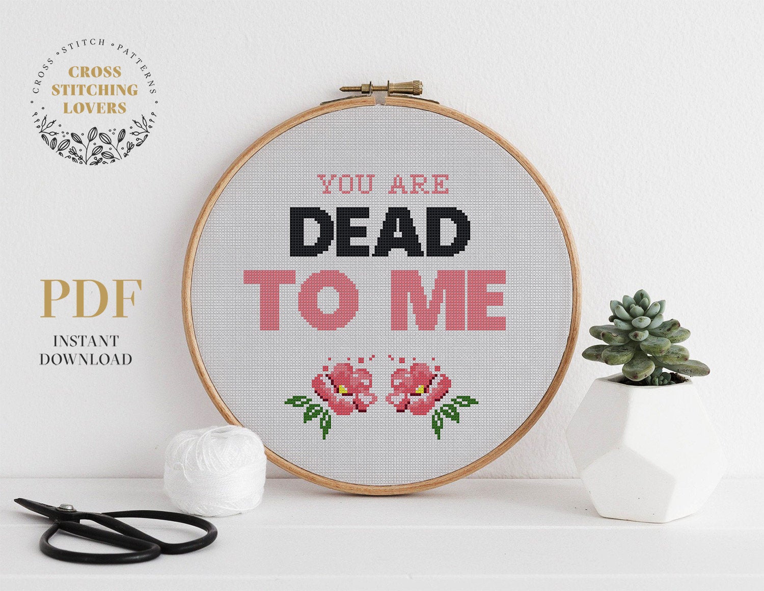 You are Dead To Me - Cross stitch pattern