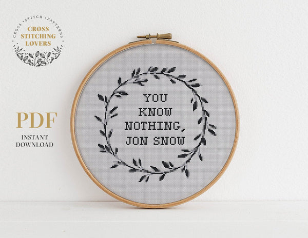 You know nothing - cross stitch pattern, GoT quote, easy counted cross stitch chart, Instant download PDF