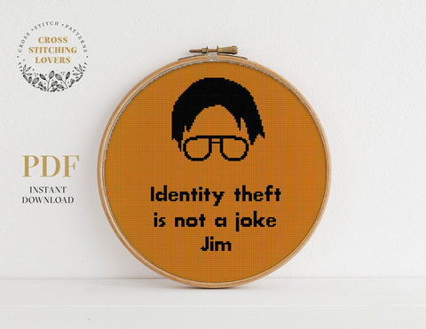 Dwight "Identity theft is not a Joke Jim" - Cross stitch pattern