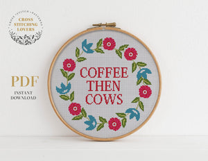 Farmhouse "Coffee than cows" - Cross stitch pattern