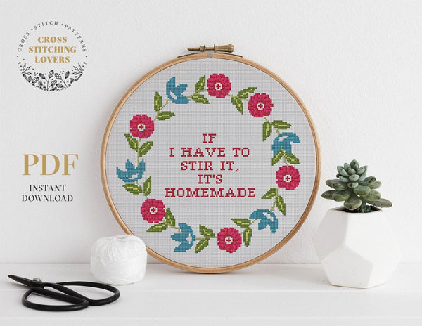 IF I have to stir it it's homemade - Cross stitch pattern