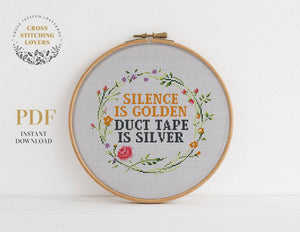 Funny "Silence Is Golden Duct Type is Silver" - Cross stitch pattern