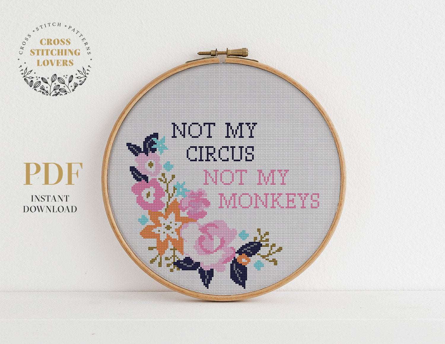 Not My Circus Not My Monkeys - Cross stitch pattern