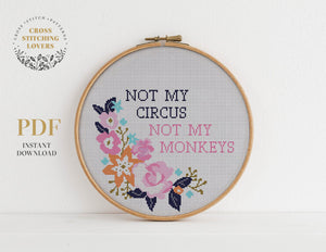 Not My Circus Not My Monkeys - Cross stitch pattern