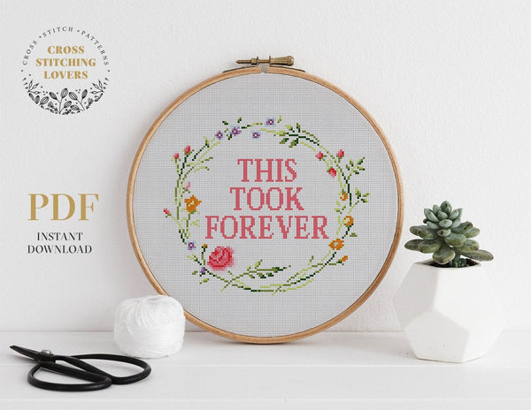 This Took Forever - Cross stitch pattern