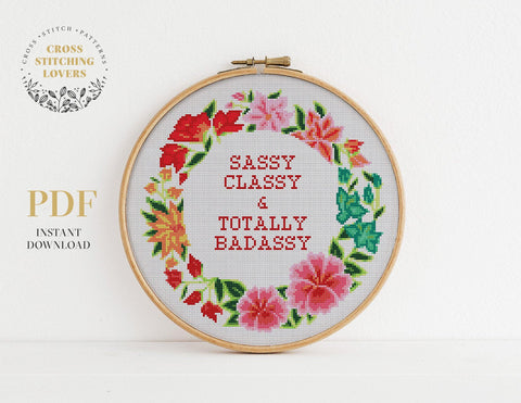 Sassy Classy and Totally Badassy - Cross stitch pattern