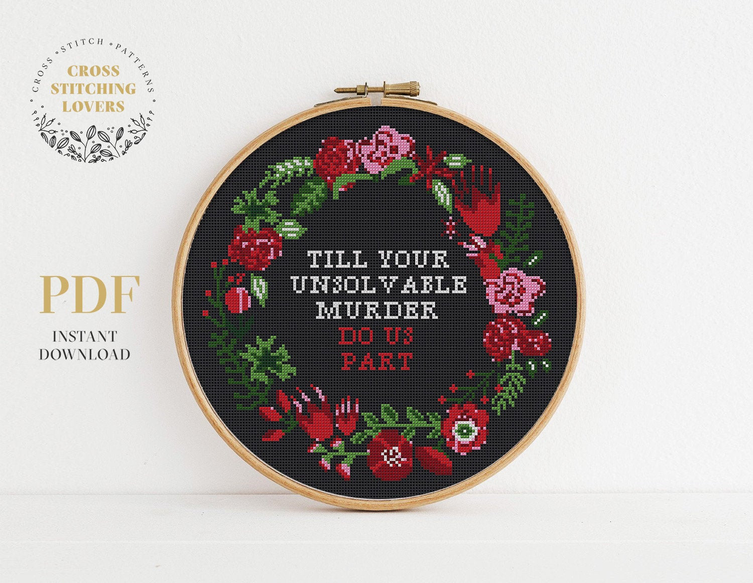 Till Your Unsolvable Murder Do Us Part - Funny Cross Stitch Pattern, Ironic Counted Cross Stitch Chart, Floral Wreath Cross Stitch