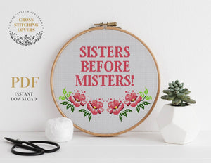 Sisters Before Misters! - Cross stitch pattern