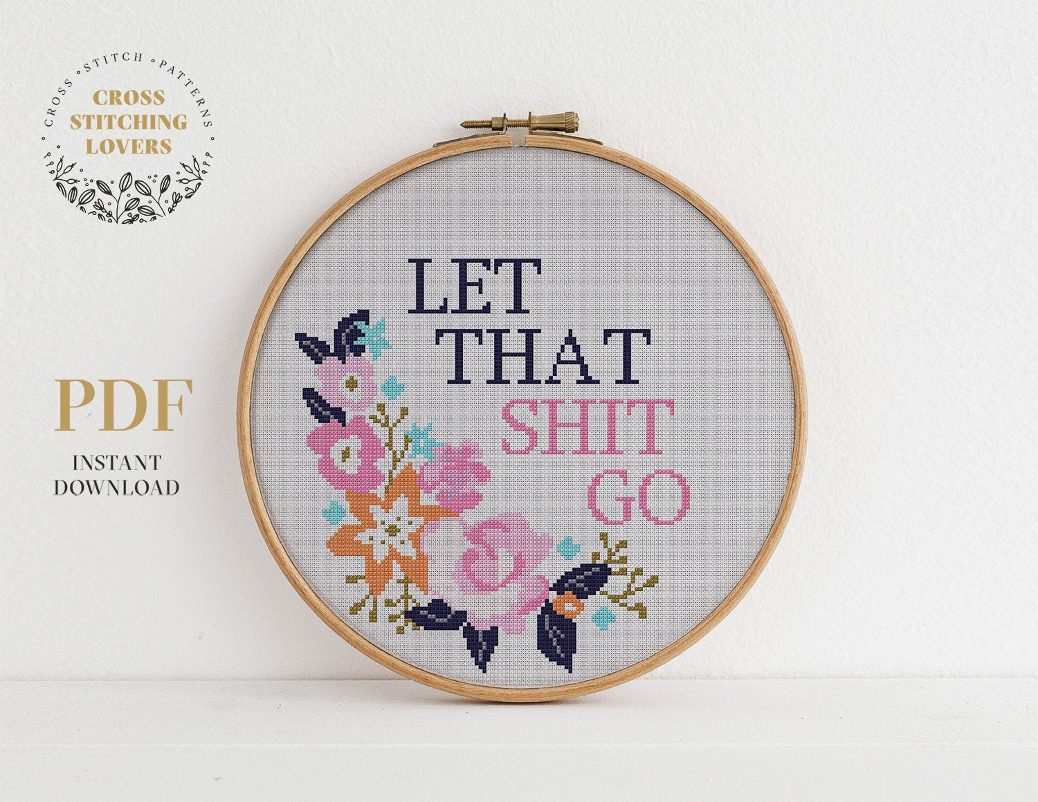 Let That Shit Go - Cross stitch pattern