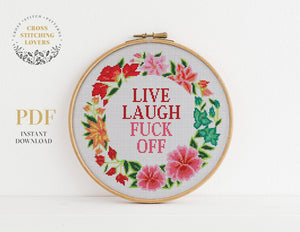 Live Laugh Fuck Off - Cross stitch pattern