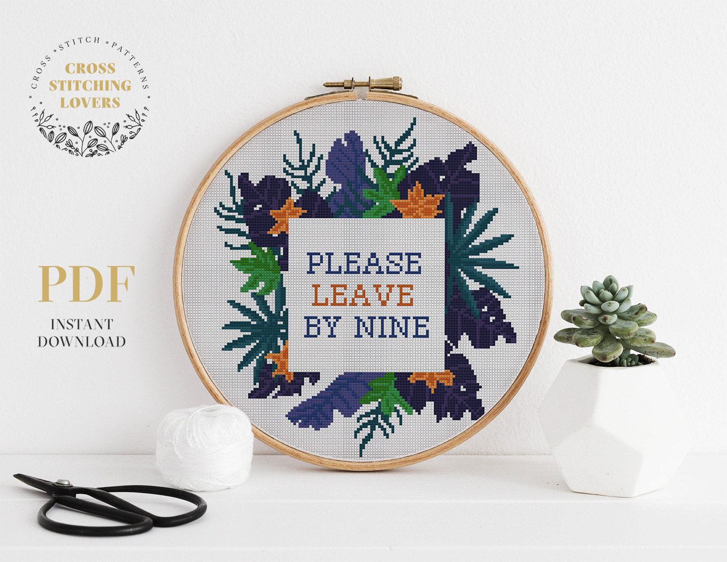 Funny "Please Leave By Nine" - Cross stitch pattern