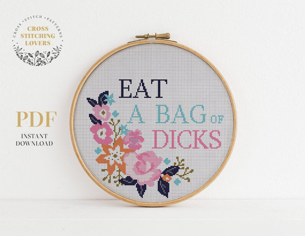 Eat a Bag Of Dicks - Cross stitch pattern