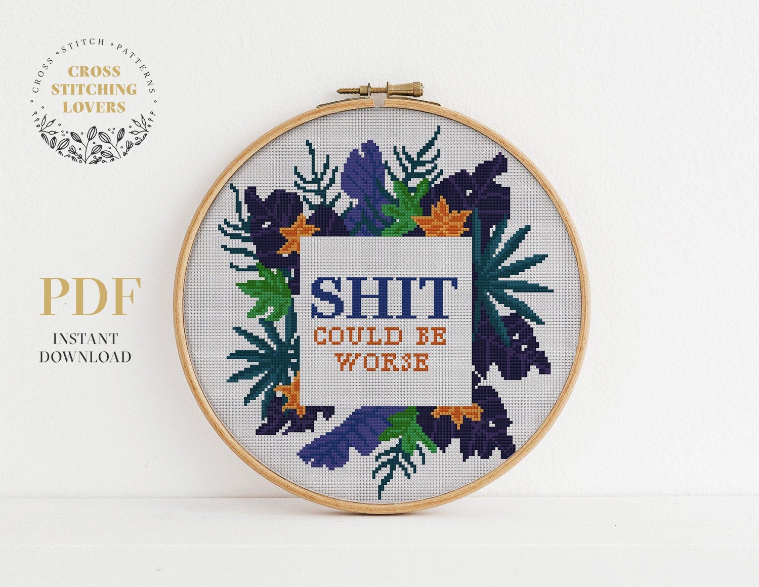 Shit Could Be Worse - Cross stitch pattern