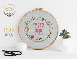 That's What She Said Cross Stitch Kit. Funny Cross Stitch. Modern Embr