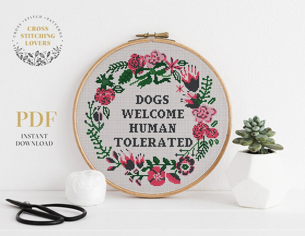 Dogs welcome human tolerated  - Cross stitch pattern
