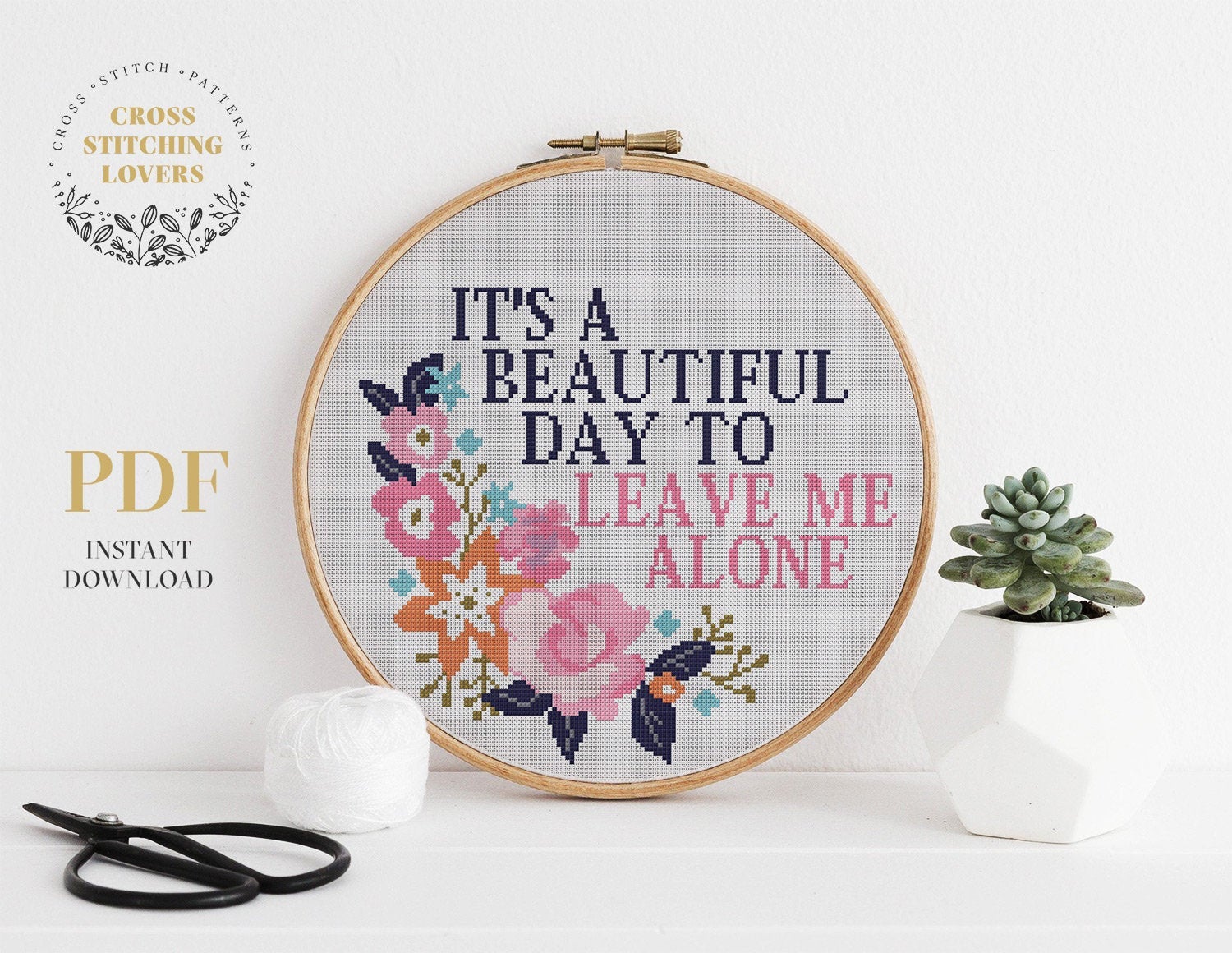 It's a beautiful day to leave me alone - Cross stitch pattern