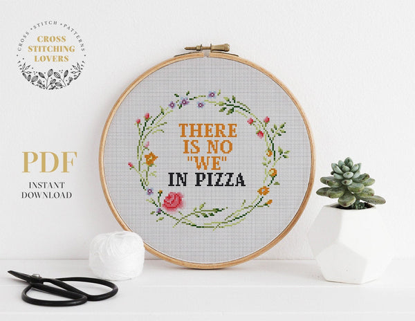 There's No We In Pizza - Cross stitch pattern