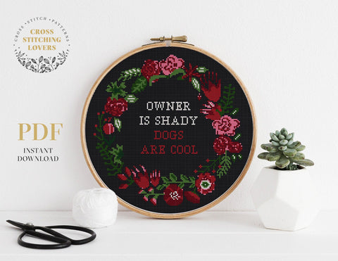 Owner is shady Dogs are cool - Cross stitch pattern