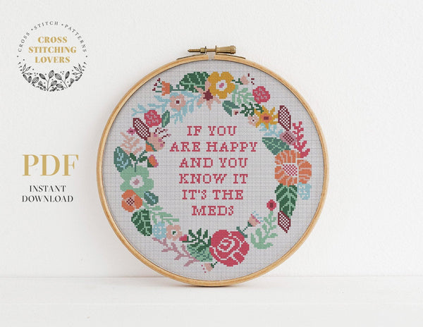 If you are happy and you know it it's the meds - Cross stitch pattern