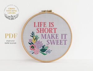 Life is short make it sweet - Cross stitch pattern