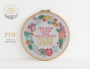 The risk I took was calculated but man I am bad at math - Cross stitch pattern