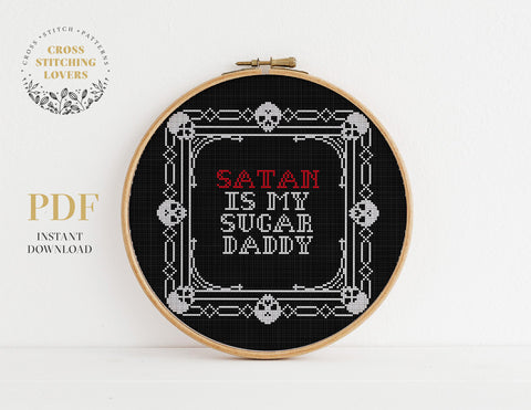 SATAN IS MY SUGAR DADDY - Cross stitch pattern
