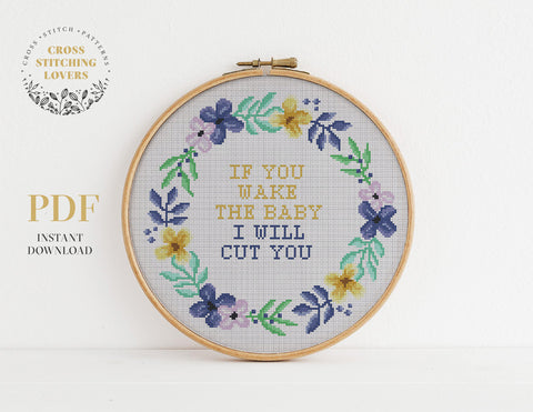 If you wake the baby I will cut you-  Funny Cross stitch pattern