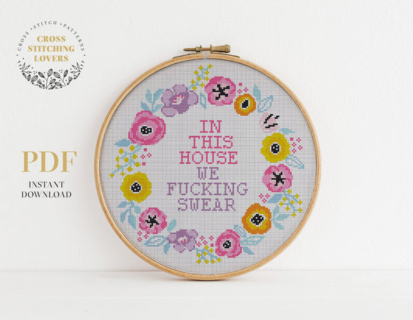 IN THIS HOUSE WE FUCKING SWEAR - Cross stitch pattern
