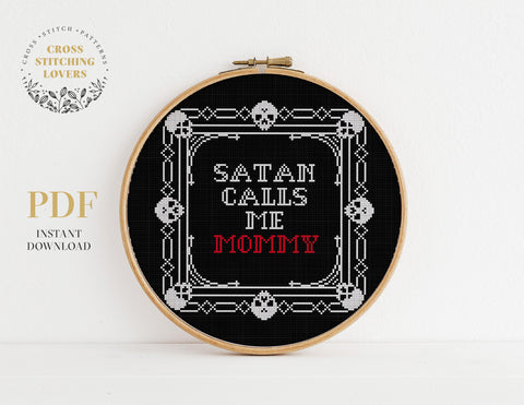 SATAN CALLS ME MOMMY - Cross stitch pattern