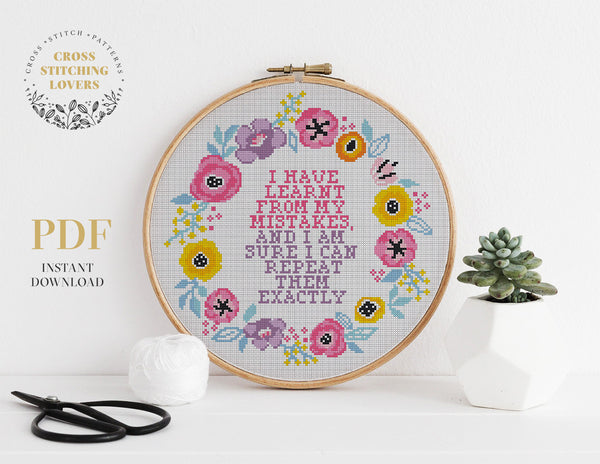 I HAVE LEARNT FROM MY MISTAKES - Cross stitch pattern