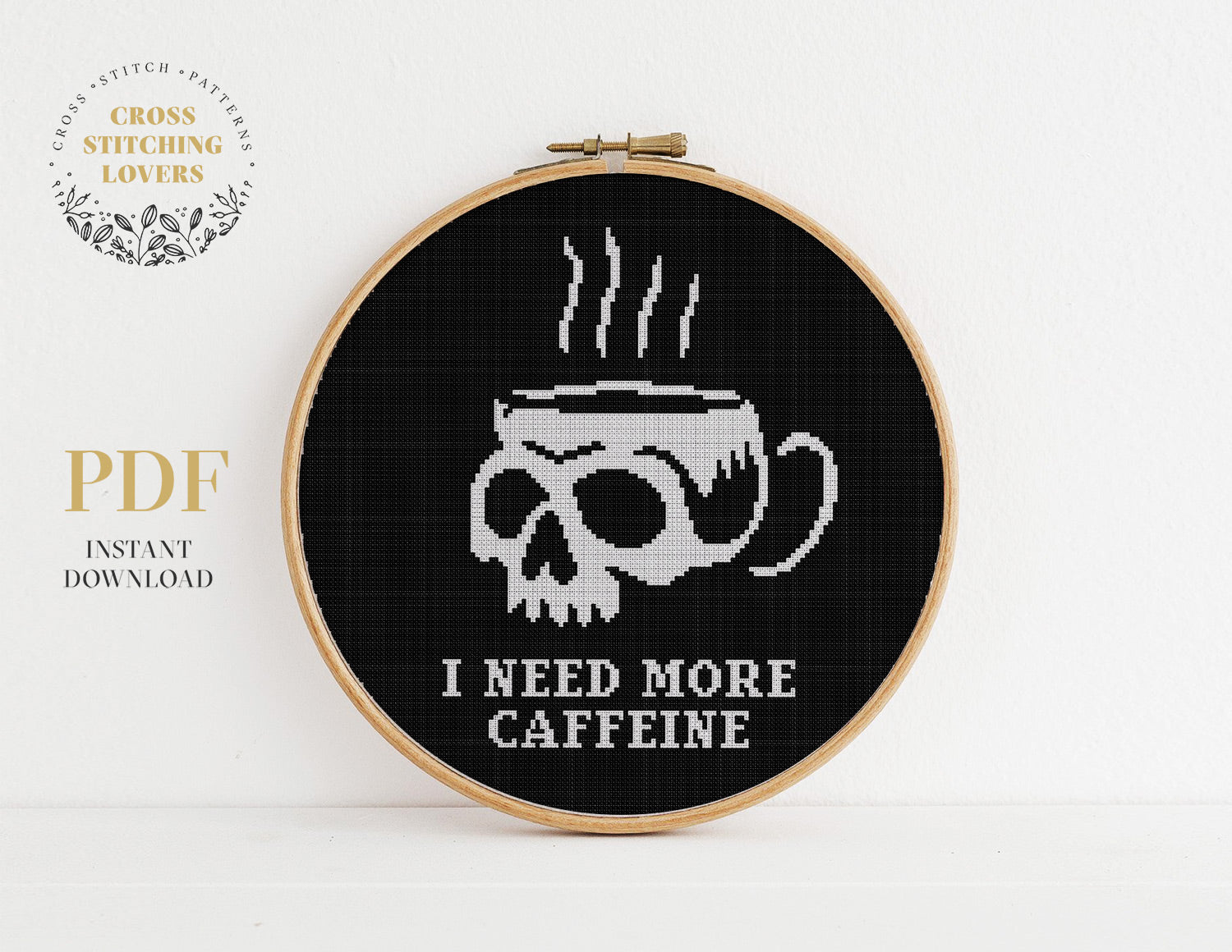 I NEED MORE CAFFEINE - Cross stitch pattern