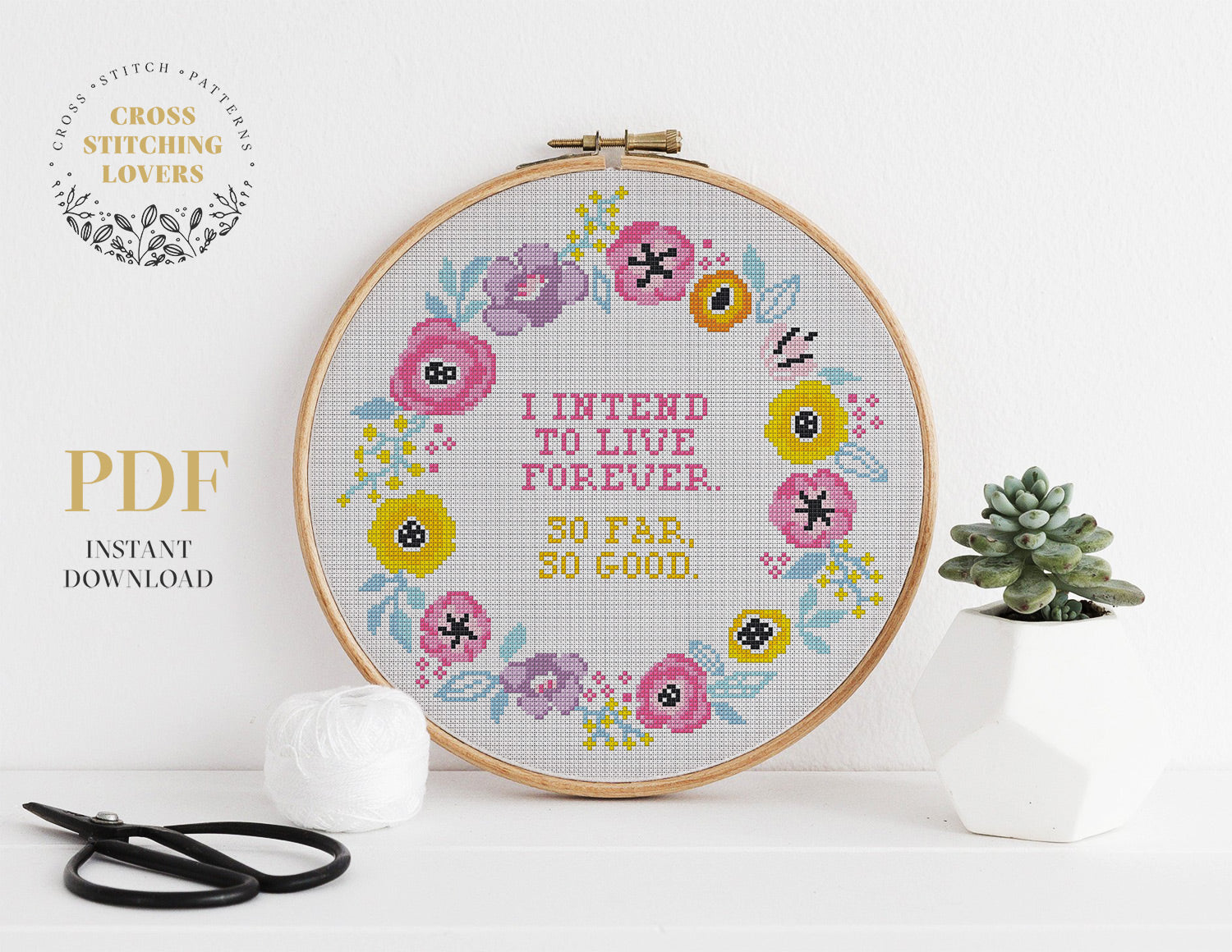 I INTEND TO LIVE FOREVER - Cross stitch pattern