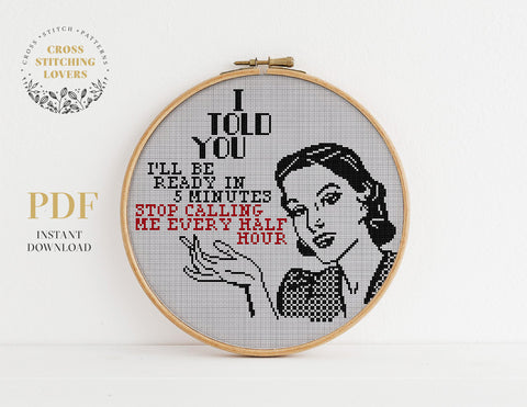 I TOLD YOU - Cross stitch pattern