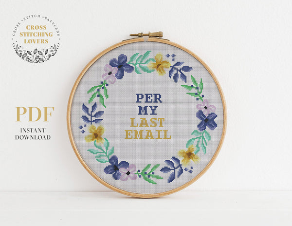 Per My Last Email -  Funny Cross stitch pattern