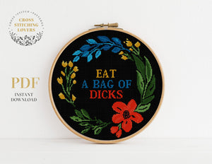 EAT A BAG OF DICKS - Cross stitch pattern