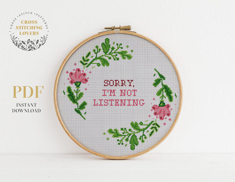 SORRY, I'M NOT LISTENING -  Funny Cross stitch pattern