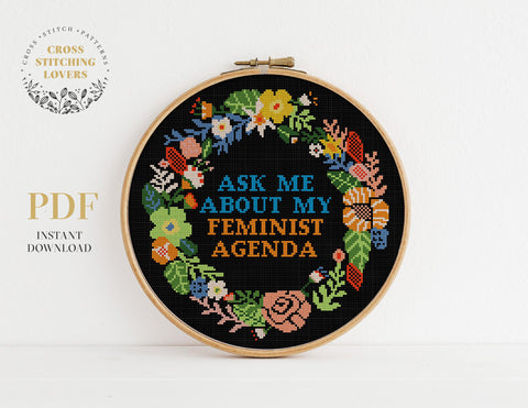 Ask me about my feminist agenda - Cross stitch pattern