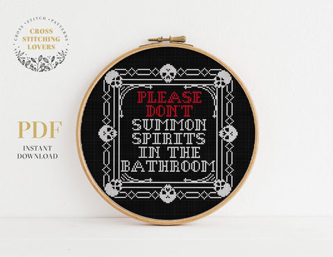 Please Don't Summon Spirits in the Bathroom - Cross stitch pattern