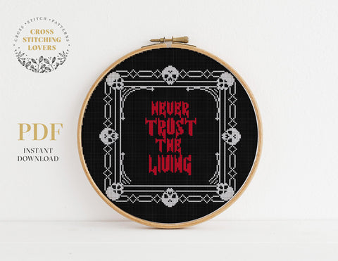 Never Trust The Living - Cross stitch pattern